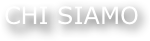 CHI siamo