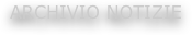 archivio notizie
